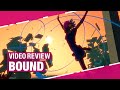 Bound Review