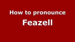 How to pronounce Feazell