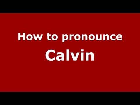How to pronounce Calvin (French) - PronounceNames.com