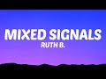 Ruth B. - Mixed Signals (Lyrics)