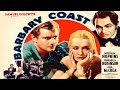 Barbary Coast 1935 Full Classic Movie
