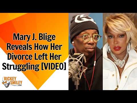 Mary J. Blige Reveals How Her Divorce Left Her Struggling