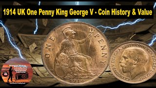 1914 UK One Penny King George V Coin History & Value