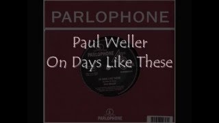 Paul Weller - On Days Like These