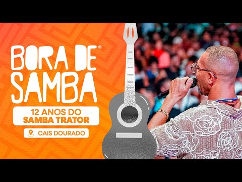 12° Aniversário do SAMBA TRATOR no Cais Dourado