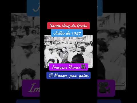 Imagens raras de Santa Cruz de Goiás