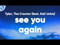 Tyler The Creator See You Again Clean Lyrics Feat Kali Uchis
