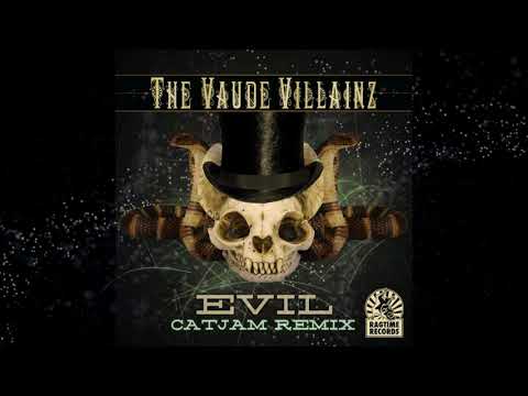 The Vaude Villainz - Evil (CATJAM Remix)