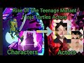 Rise Of The Teenage Mutant Ninja Turtles Actors TV Series Movie