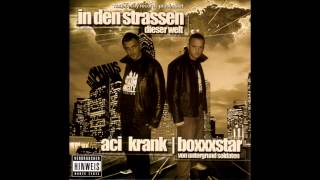 Aci Krank und Boxxxstar - Intro - In Den Strassen Dieser Welt (feat. Sady K)