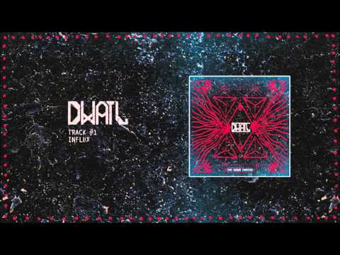 Dwail - Influx New Song 2014