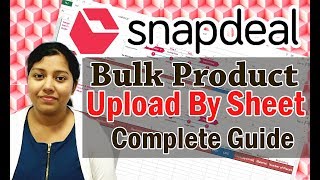 Snapdeal Listing in Bulk | Product uploading using snapdeal excel sheet