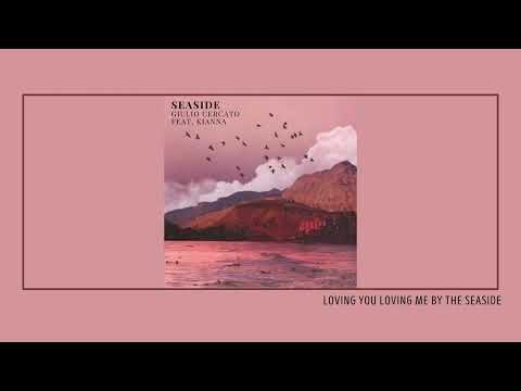 Giulio Cercato feat. Kianna | SEASIDE (lyrics)