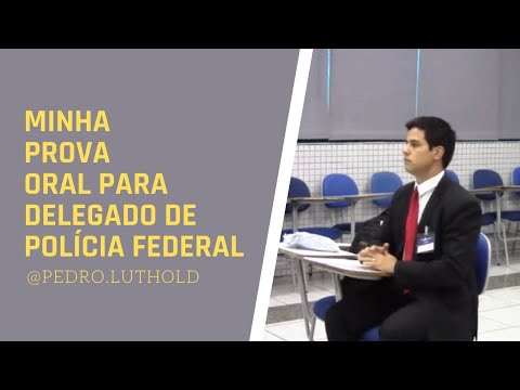 Prova Oral de Delegado de Polícia Federal