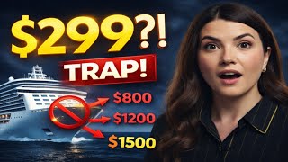 The $299 Cruise Trap (Hidden Costs They Don’t Tell You)