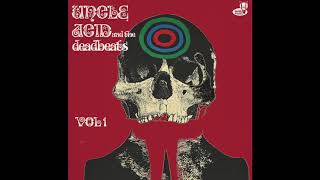 Uncle Acid &amp; the Deadbeats - Dead Eyes of London  (OFFICIAL) REMIXED &amp; REMASTERED
