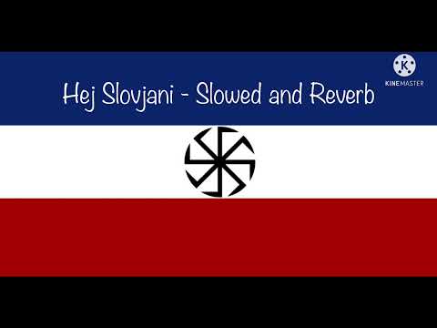 Hej Slovjani (Hey Slavs) Slavic national anthem - Slowed and reverb