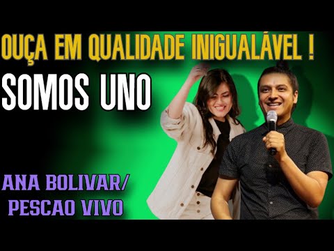 Somos Uno_Pescao Vivo\Ana Bolivar - Hi-Res Audiophile Music Lossless