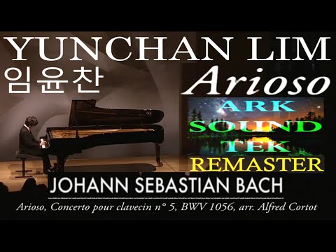 Yunchan Lim 임윤찬 plays Bach ARIOSO remastered by arksoundtek 2024