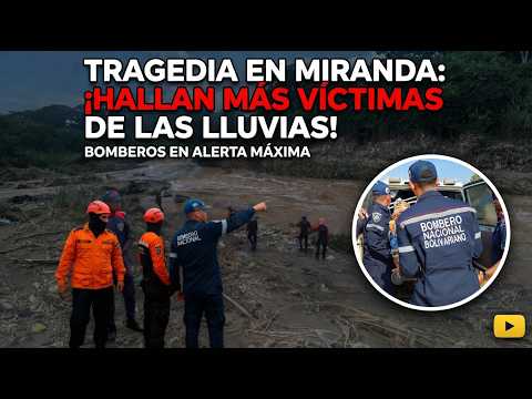 ¡Tragedia y desastre! Hallan cuerpos sin vida tras fuertes lluvias en Miranda