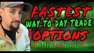 Fastest Way To Day Trade Options