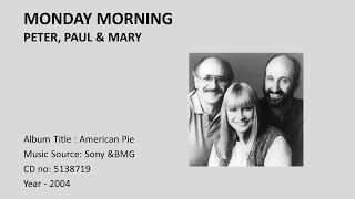 MONDAY MORNING---PETER, PAUL &amp; MARY