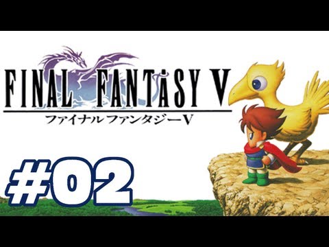 Let's Play: Final Fantasy V - Part 2 - Faris Bueller's Day Off