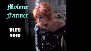 BLEU NOIR Mylene Farmer avec Paroles 4 14