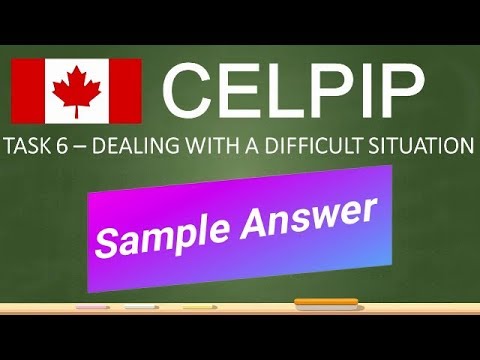 Celpip Speaking Practice Task 6 Sample Answer - Dealing With a Difficult Situation
