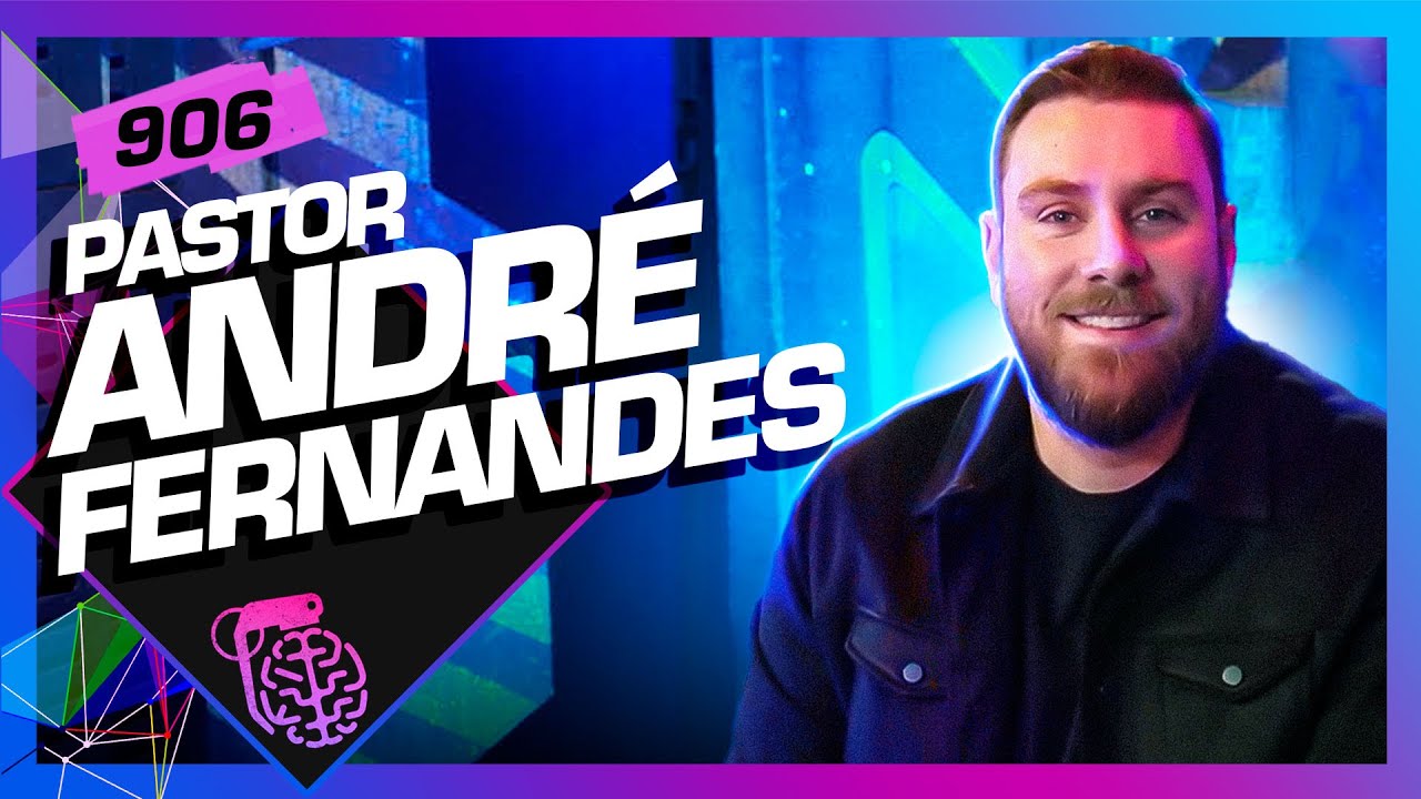 ANDRÉ FERNANDES - Inteligência Ltda. Podcast #906