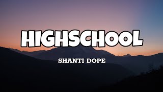 Download lagu Highschool - Shanti Dope (Lyrics) mp3 Download lagu Highschool - Shanti Dope (Lyrics) mp3