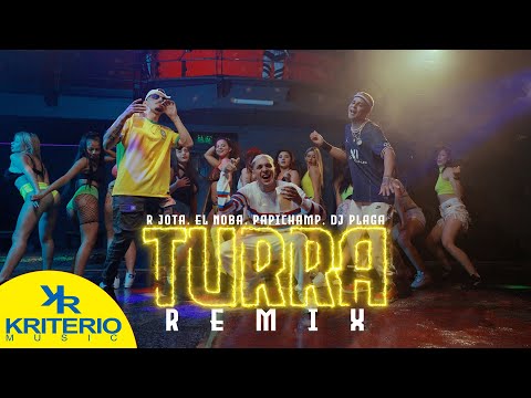TURRA REMIX - R Jota, DJ Plaga, El Noba, Papichamp - CUMBIA 420 RKT (Video Oficial)