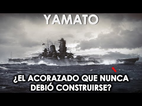 YAMATO - ¿EL ACORAZADO QUE NUNCA DEBIÓ CONSTRUIRSE? - PARTE 1 - MendoZza