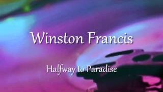 Winston Francis - Halfway To Paradise