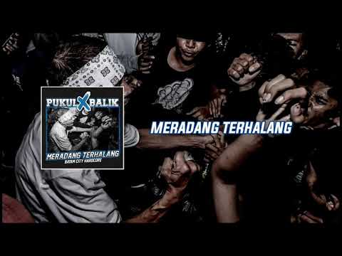 PUKULxBALIK - Meradang Terhalang