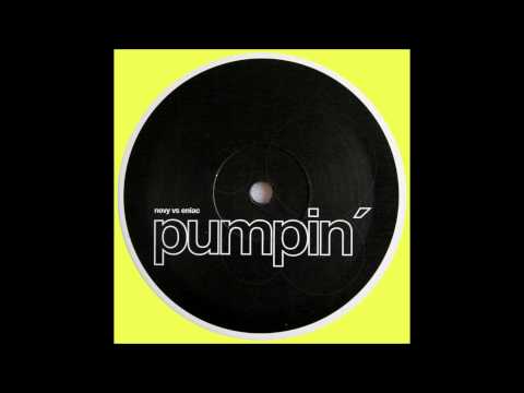 Novy vs. Eniac - Pumpin' (Original) (1998)
