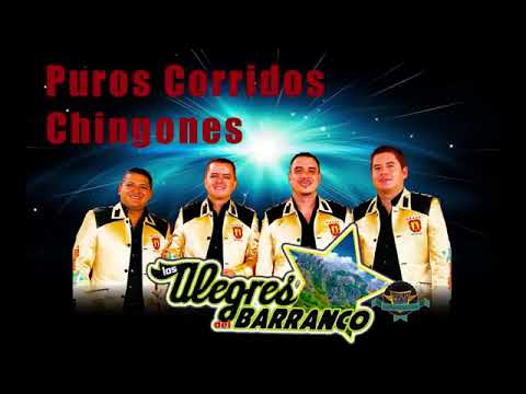 Los alegres del barranco, corridos Chingones ,Mix 2022