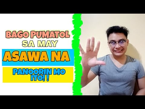 🔴NAPAMAHAL KA BA SA MAY ASAWA NA? BAGO PUMATOL YOU MUST WATCH THIS VIDEO | Tambayan ni mael