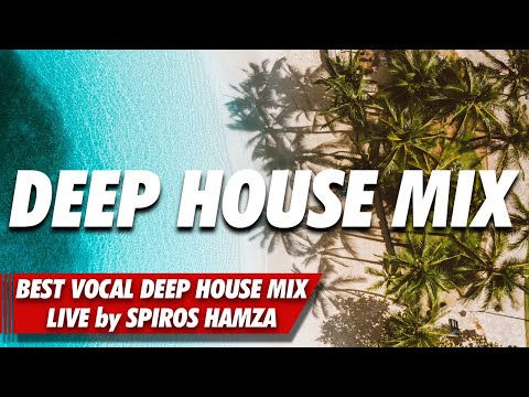 Deep House Mix 2021 | Mixed By Spiros Hamza | Chillout Radio Live
