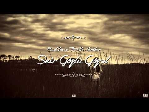 BadClause ft. Ali Ashikar — Şeir Gözlü Gözəl (Rəsmi Audio)