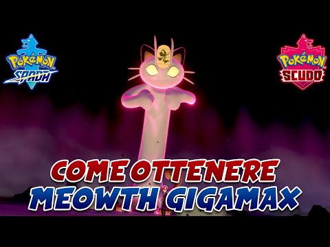 COME OTTENERE MEOWTH GIGAMAX! - POKEMON SPADA E SCUDO GUIDE ITA