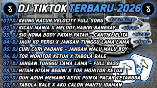 Download lagu DJ TIKTOK TERBARU 2026🎵DJ KEONG RACUN VELOCITY🎵DJ KICAU MANIA X MELODY HABIBI BANGSAY 🔥 mp3