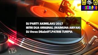 Download lagu DJ PARTY AKIMILAKU 2017 MAIMUNA AISYAH ORIGINAL OWEN DSAINT FT PATRIS TUMPIA YOUTUBE mp3 Download lagu DJ PARTY AKIMILAKU 2017 MAIMUNA AISYAH ORIGINAL OWEN DSAINT FT PATRIS TUMPIA YOUTUBE mp3