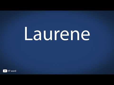 How to pronounce Laurene