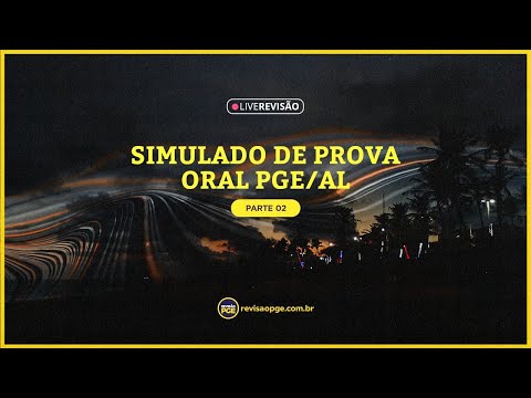 Simulado de Prova Oral PGE/AL - Parte 2