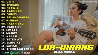 Download lagu Della Monica Terbaru 'LDR, WIRANG, NYAWIJI' Lagu Jawa Viral Tiktok 2024 mp3 Download lagu Della Monica Terbaru 'LDR, WIRANG, NYAWIJI' Lagu Jawa Viral Tiktok 2024 mp3