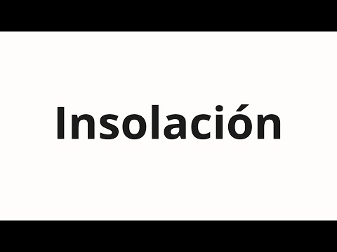 How to pronounce Insolación