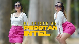 Download lagu Pedotan Intel  - DJ Friska [ Music DJ 2023] mp3