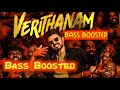 Verithanam Song Bass Boosted Bigil Movie Vijay Songs Tamil Bass Boosted Songs Bass Boosted