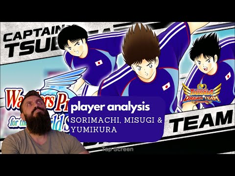 Misugi, Sorimachi & Yumikura Analysis | Captain Tsubasa : Dream Team
